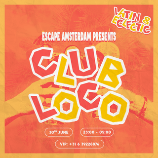 Escape presents: Club Loco!
